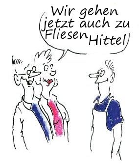 Wir gehen jetzt auch zu Fliesen Hittel Flesen Hittel
